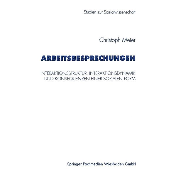 Arbeitsbesprechungen / Studien zur Sozialwissenschaft Bd.187, Christoph Meier
