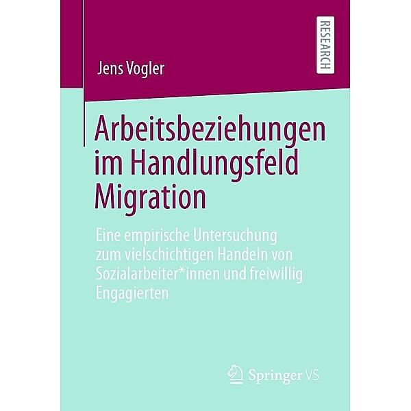 Arbeitsbeziehungen im Handlungsfeld Migration, Jens Vogler