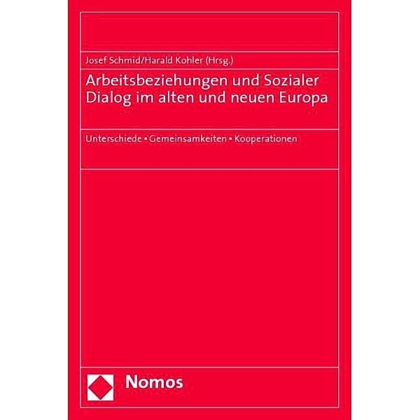 Arbeitsbeziehungen und Sozialer Dialog im alten und neuen Europa