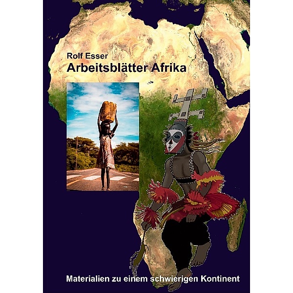 Arbeitsblätter Afrika, Rolf Esser