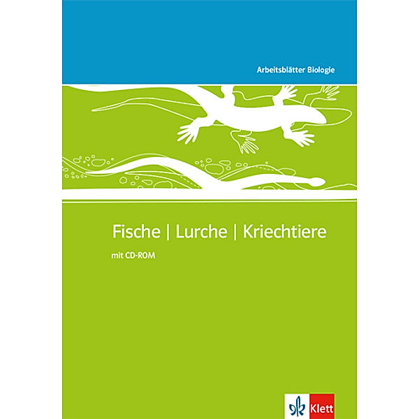Arbeitsblätter Biologie / Fische, Lurche, Kriechtiere, m. 1 CD-ROM