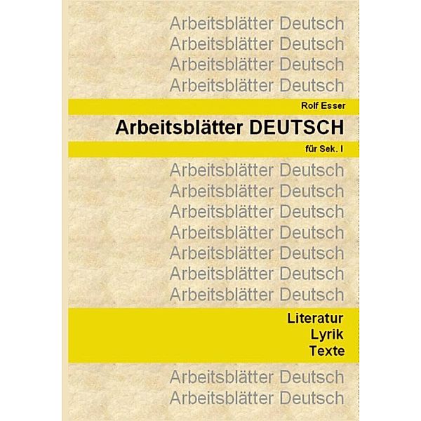 Arbeitsblätter DEUTSCH, Rolf Esser