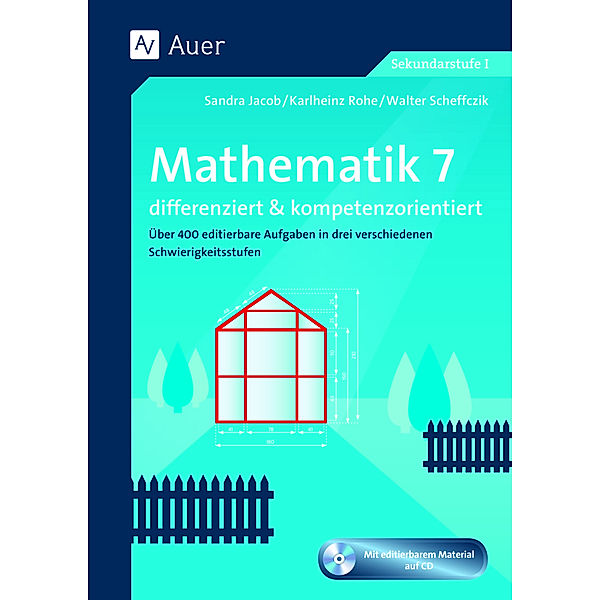 Arbeitsblätter f.d. Mathematikunterricht / Mathematik 7 differenziert u. kompetenzorientiert, m. 1 CD-ROM, Sandra Jacob, Karlheinz Rohe, Walter Scheffczik