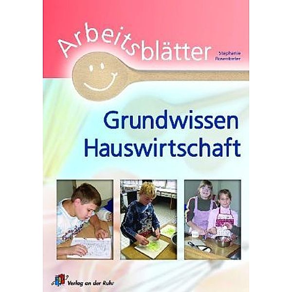 Arbeitsblätter Grundwissen Hauswirtschaft, Stephanie Rosentreter