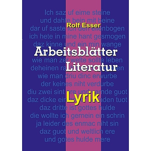 Arbeitsblätter Literatur - Lyrik, Rolf Esser