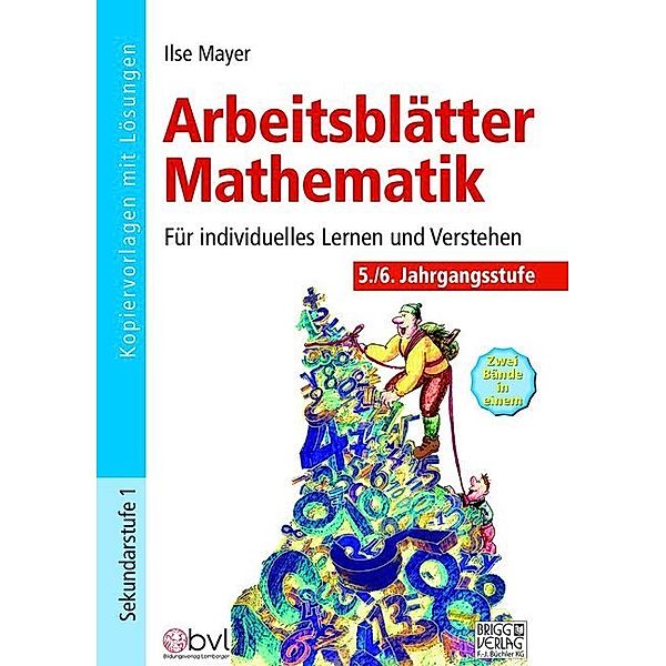 Arbeitsblätter Mathematik 5./6. Klasse, Ilse Mayer