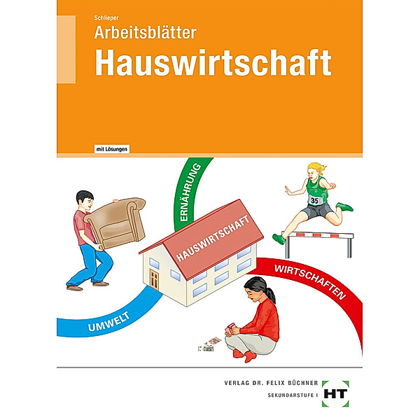 Arbeitsblätter mit eingetragenen Lösungen Hauswirtschaft, Cornelia A. Schlieper