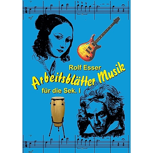 Arbeitsblätter Musik, Rolf Esser