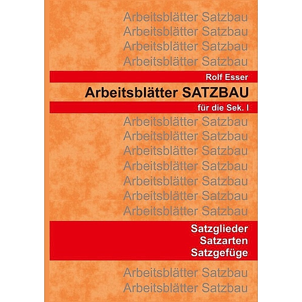 Arbeitsblätter SATZBAU, Rolf Esser