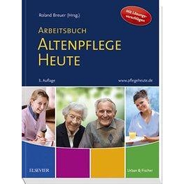 Arbeitsbuch Altenpflege Heute, Roland Breuer