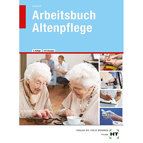 Arbeitsbuch Altenpflege mit eingetragenen Lösungen, Heidi Fahlbusch