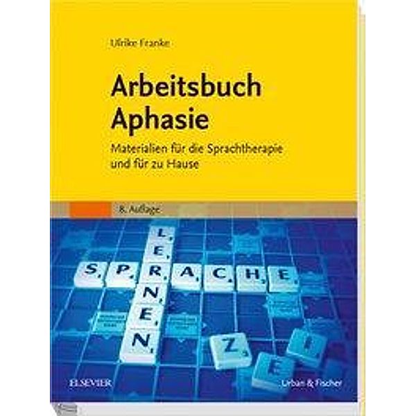 Arbeitsbuch Aphasie, Ulrike Franke