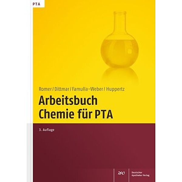 Arbeitsbuch Chemie für PTA, Marion Romer, Silke Dittmar, Dorothee Famulla-Weber, Claudia Huppertz