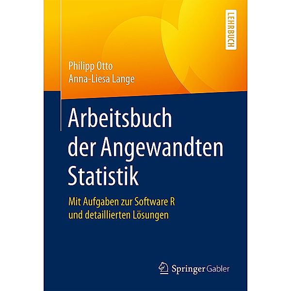 Arbeitsbuch der Angewandten Statistik, Philipp Otto, Anna-Liesa Lange