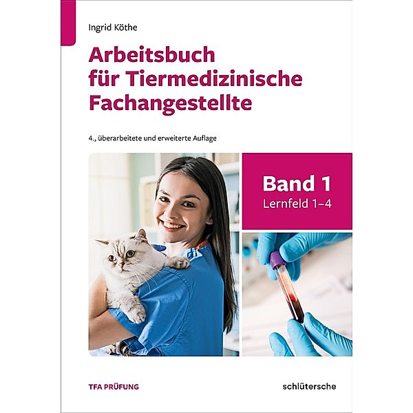 Arbeitsbuch für Tiermedizinische Fachangestellte Bd. 1, Ingrid Köthe