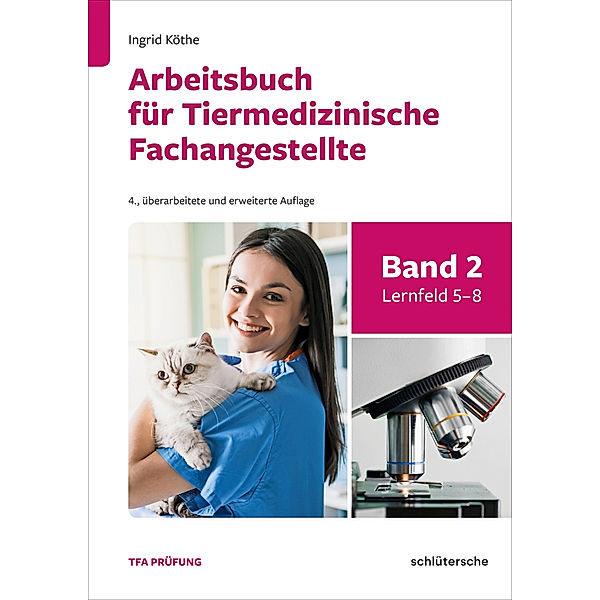 Arbeitsbuch für Tiermedizinische Fachangestellte Bd.2, Ingrid Köthe