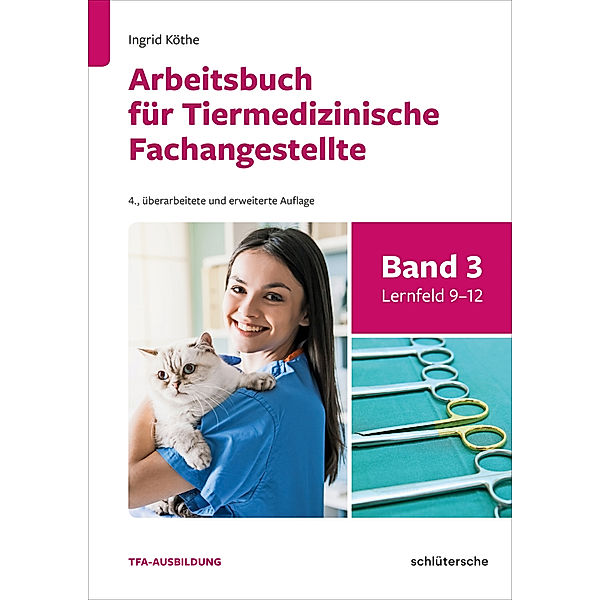 Arbeitsbuch für Tiermedizinische Fachangestellte Bd.3, Ingrid Köthe