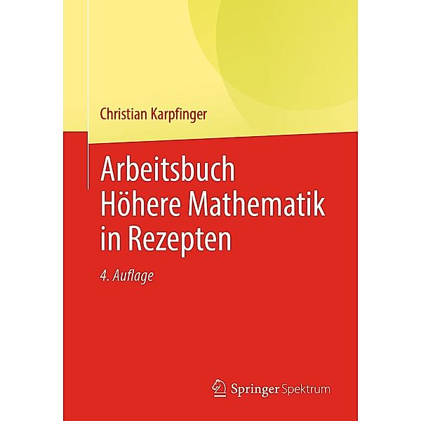 Arbeitsbuch Höhere Mathematik in Rezepten, Christian Karpfinger