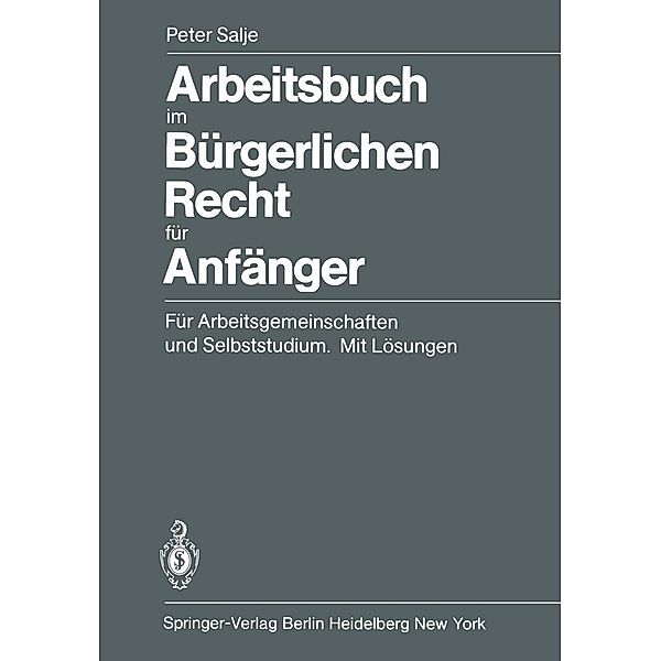 Arbeitsbuch im Bürgerlichen Recht für Anfänger, Peter Salje