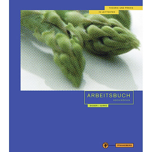 Arbeitsbuch Koch/Köchin 1. Jahrgangsstufe, Gerd Doser, Uwe Girke