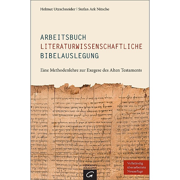 Arbeitsbuch literaturwissenschaftliche Bibelauslegung, Helmut Utzschneider, Stefan Ark Nitsche