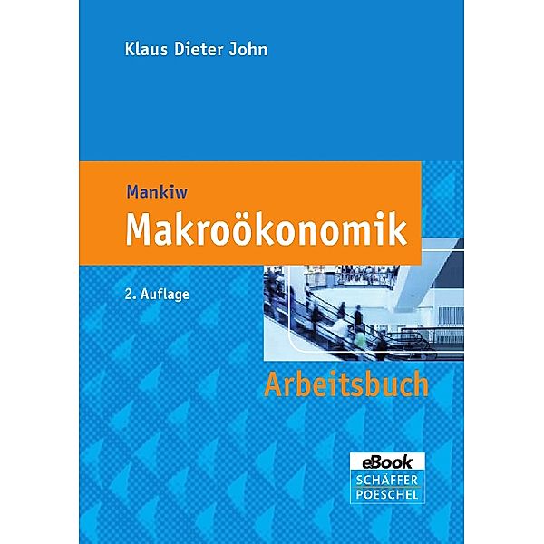 Arbeitsbuch Makroökonomik, Klaus Dieter John