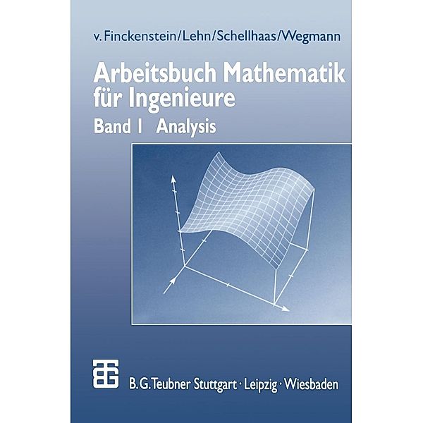 Arbeitsbuch Mathematik für Ingenieure, Karl Finckenstein, Jürgen Lehn, Helmut Schellhaas, Helmut Wegmann