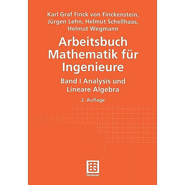 Arbeitsbuch Mathematik für Ingenieure, Karl Finckenstein, Jürgen Lehn, Helmut Schellhaas, Helmut Wegmann