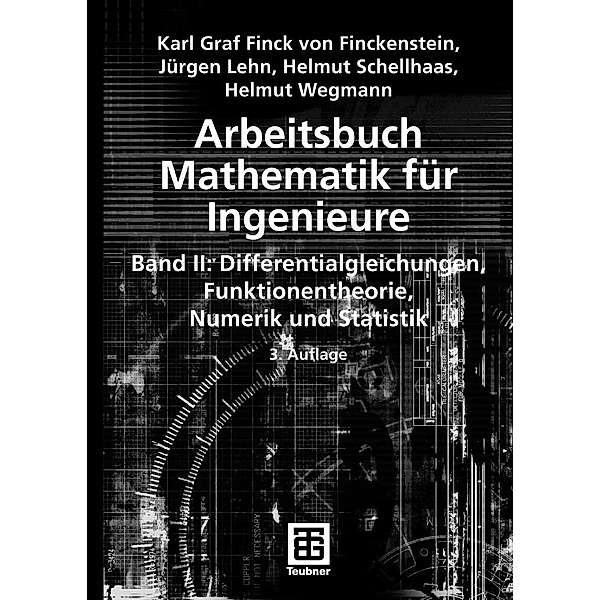 Arbeitsbuch Mathematik für Ingenieure, Band II, Karl Finckenstein, Jürgen Lehn, Helmut Schellhaas, Helmut Wegmann