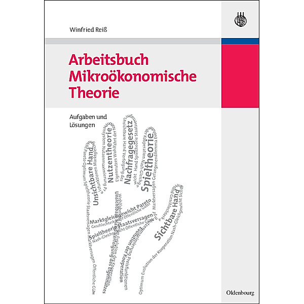 Arbeitsbuch Mikroökonomische Theorie, Winfried Reiß