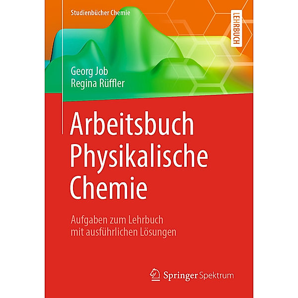 Arbeitsbuch Physikalische Chemie, Georg Job, Regina Rüffler