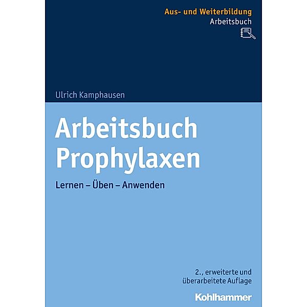 Arbeitsbuch Prophylaxen, Ulrich Kamphausen