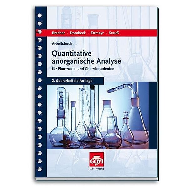 Arbeitsbuch quantitative anorganische Analyse, Franz Bracher, Frank Dombeck, Christian Ettmayr, Hanns J. Krauss, Johann Grünefeld