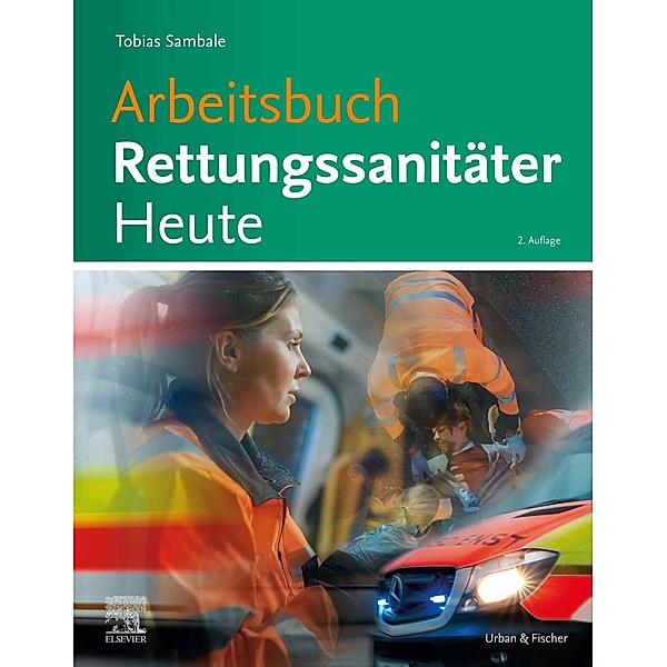 Arbeitsbuch Rettungsanitäter Heute, Tobias Sambale