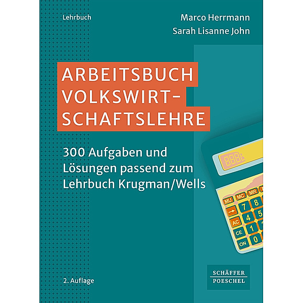 Arbeitsbuch Volkswirtschaftslehre, Marco Herrmann, Sarah Lisanne John