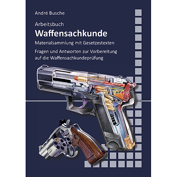 Arbeitsbuch Waffensachkunde, André Busche