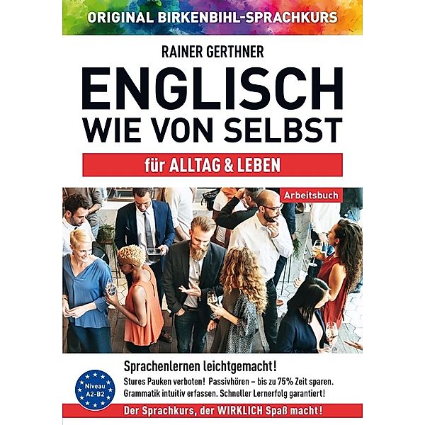 Arbeitsbuch zu Englisch wie von selbst für ALLTAG & LEBEN, Rainer Gerthner, Vera F. Birkenbihl