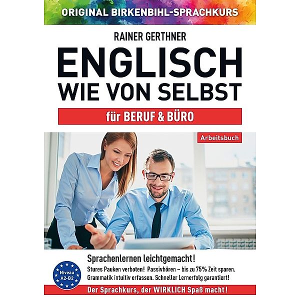 Arbeitsbuch zu Englisch wie von selbst für BERUF & BÜRO, Rainer Gerthner, Vera F. Birkenbihl