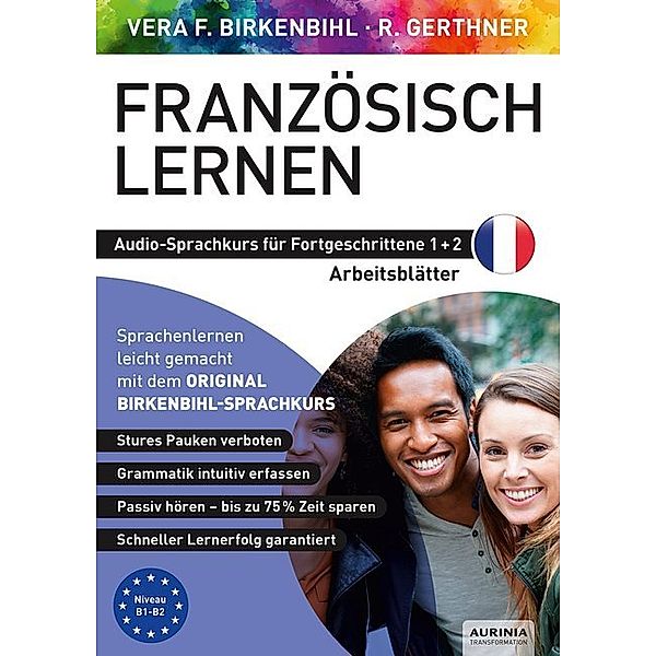 Arbeitsbuch zu Französisch lernen Fortgeschrittene 1+2, Vera F. Birkenbihl, Rainer Gerthner