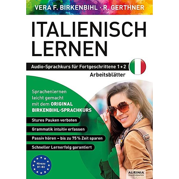 Arbeitsbuch zu Italienisch lernen Fortgeschrittene 1+2, Rainer Gerthner, Vera F. Birkenbihl