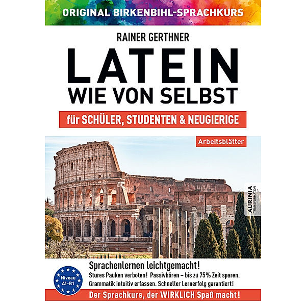 Arbeitsbuch zu Latein wie von selbst, Rainer Gerthner, Vera F. Birkenbihl