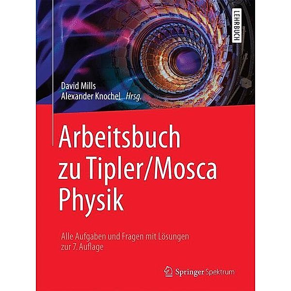 Arbeitsbuch zu Tipler/Mosca: Physik, David Mills
