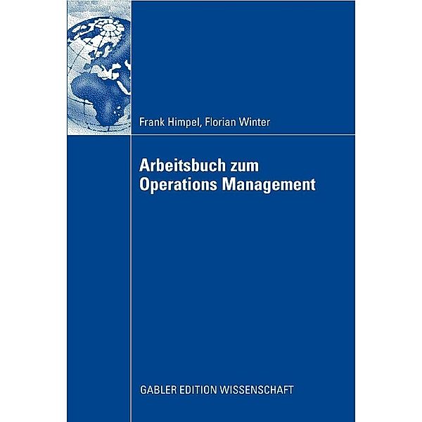 Arbeitsbuch zum Operations Management, Frank Himpel, Florian Winter