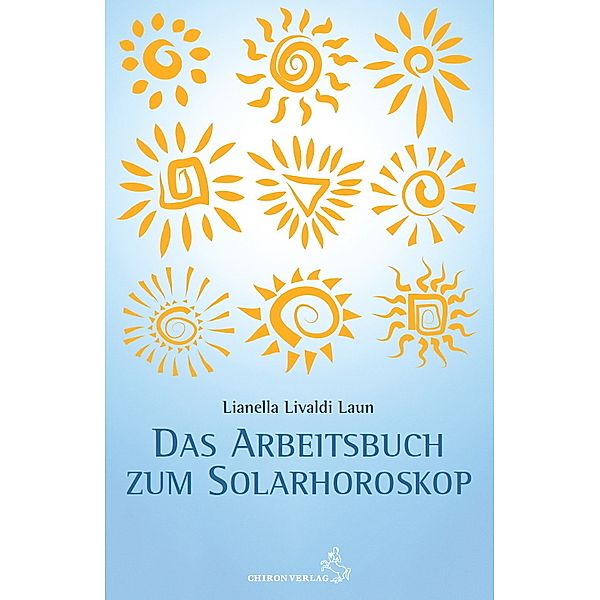 Arbeitsbuch zum Solarhoroskop, Lianella Livaldi Laun