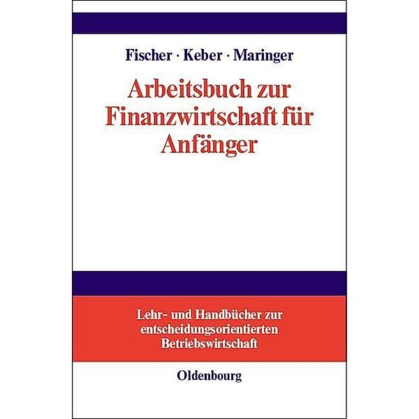 Arbeitsbuch zur Finanzwirtschaft für Anfänger / Jahrbuch des Dokumentationsarchivs des österreichischen Widerstandes, Edwin O. Fischer, Christian Keber, Dietmar G. Maringer