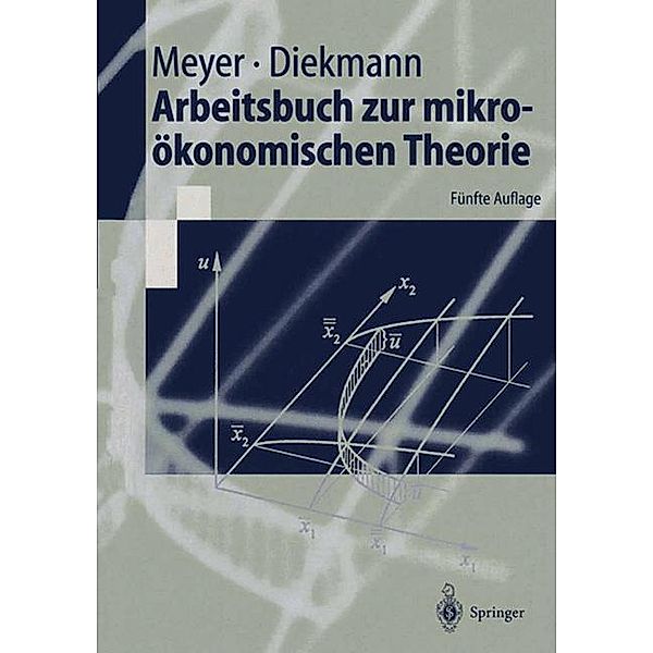 Arbeitsbuch zur mikroökonomischen Theorie, Ulrich Meyer, Jochen Diekmann