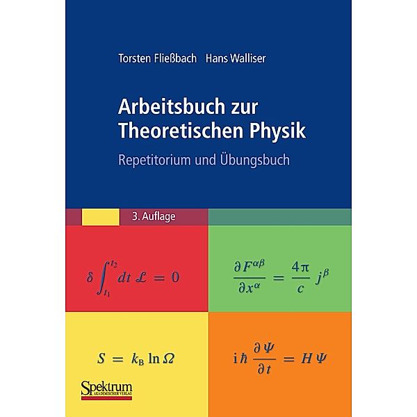 Arbeitsbuch zur Theoretischen Physik, Torsten Fließbach, Hans Walliser