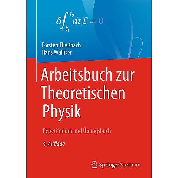 Arbeitsbuch zur Theoretischen Physik, Torsten Fliessbach, Hans Walliser