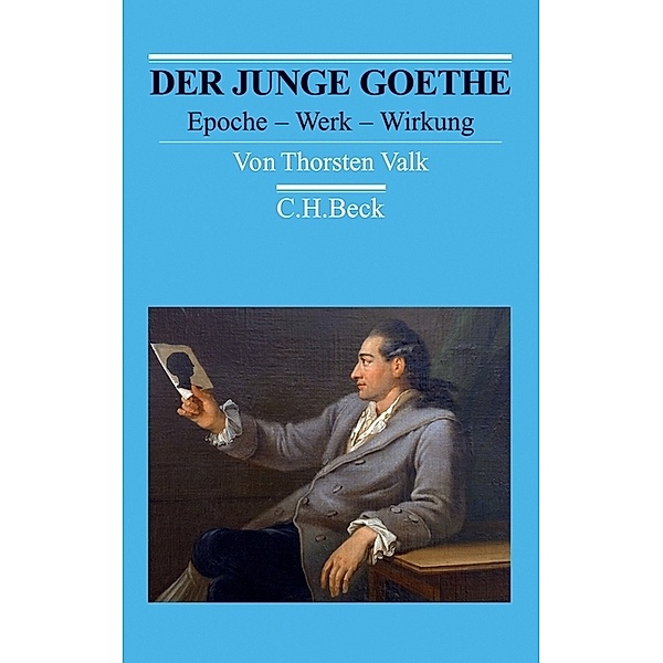 Arbeitsbücher zur Literaturgeschichte / Der junge Goethe, Thorsten Valk