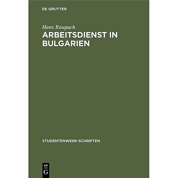 Arbeitsdienst in Bulgarien, Hans Raupach